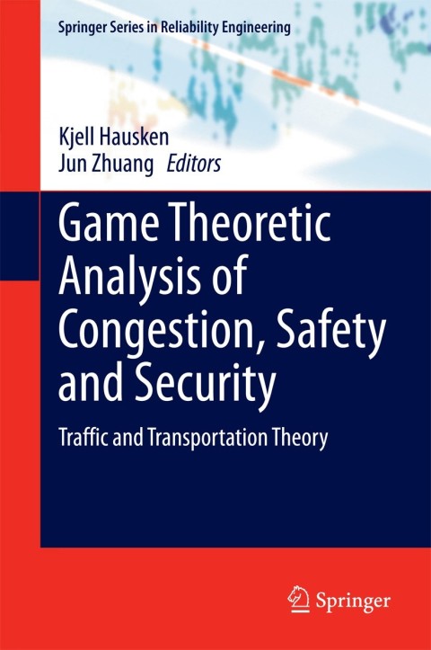 Cover image for book Game Theoretic Analysis of Congestion, Safety and Security