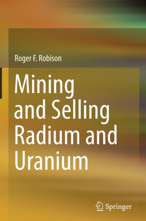 Cover image for book Mining and Selling Radium and Uranium
