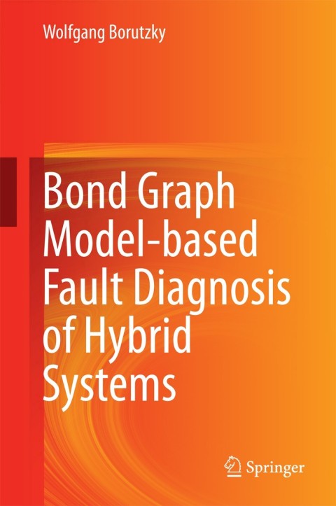 Cover image for book Bond Graph Model-based Fault Diagnosis of Hybrid Systems