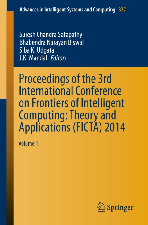 Proceedings of the 3rd International Conference on Frontiers of Intelligent Computing: Theory and Applications (FICTA) 2014 