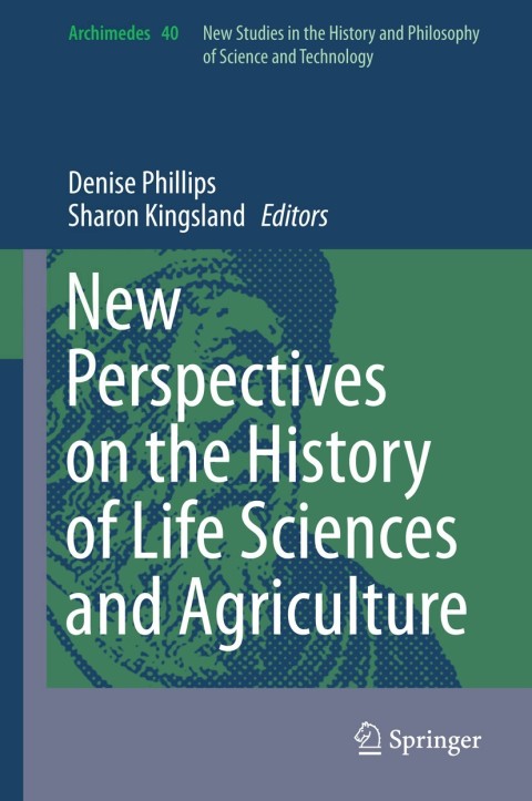 Cover image for book New Perspectives on the History of Life Sciences and Agriculture