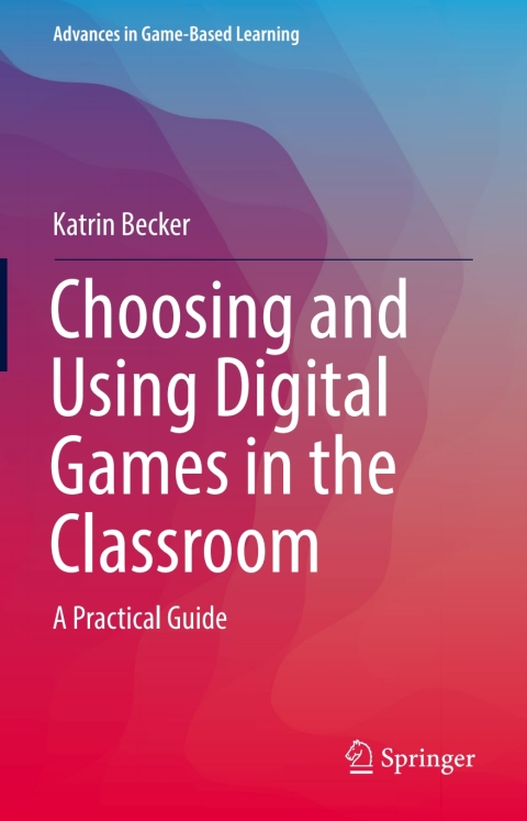 Cover image for book Choosing and Using Digital Games in the Classroom