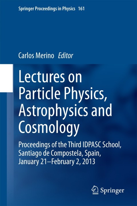 Cover image for book Lectures on Particle Physics, Astrophysics and Cosmology