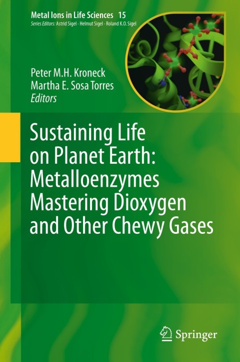 Cover image for book Sustaining Life on Planet Earth: Metalloenzymes Mastering Dioxygen and Other Chewy Gases