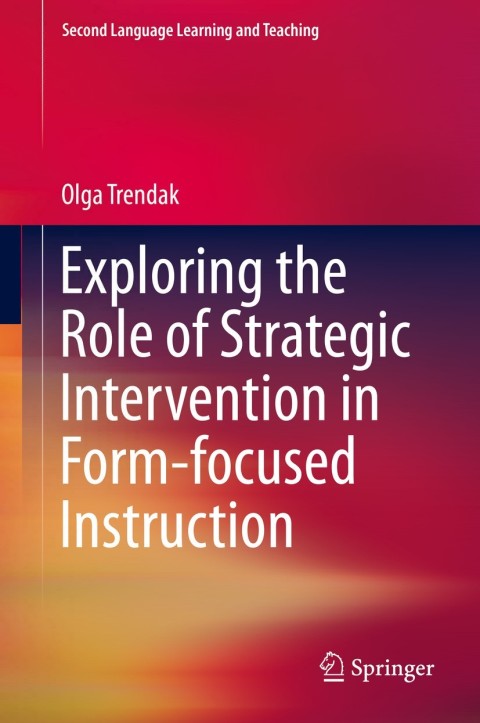 Cover image for book Exploring the Role of Strategic Intervention in Form-focused Instruction