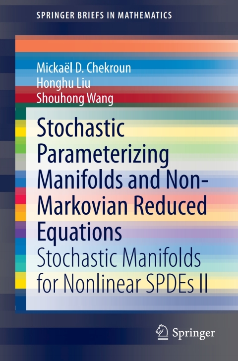 Cover image for book Stochastic Parameterizing Manifolds and Non-Markovian Reduced Equations