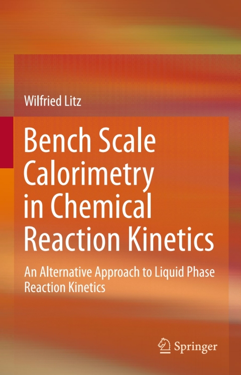 Cover image for book Bench Scale Calorimetry in Chemical Reaction Kinetics