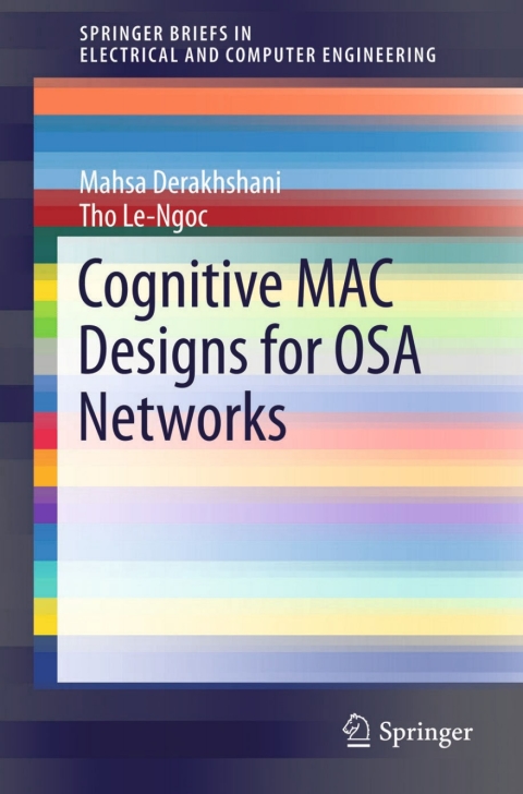 Cognitive MAC Designs for OSA Networks 