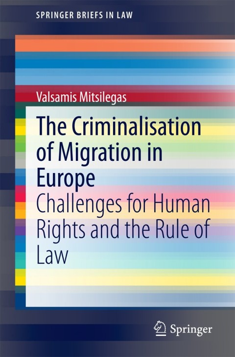 Cover image for book The Criminalisation of Migration in Europe