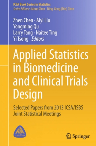 Applied Statistics in Biomedicine and Clinical Trials Design