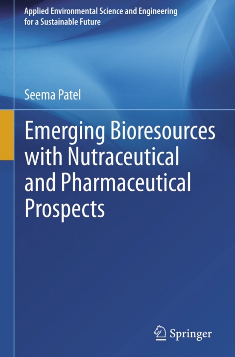 Cover image for book Emerging Bioresources with Nutraceutical and Pharmaceutical Prospects