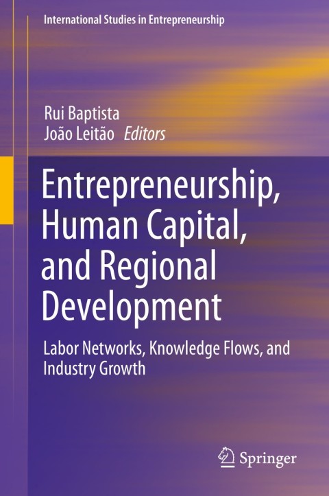 Cover image for book Entrepreneurship, Human Capital, and Regional Development