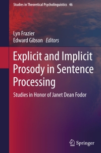 صورة الغلاف: Explicit and Implicit Prosody in Sentence Processing 9783319129600