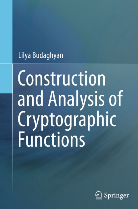 Cover image for book Construction and Analysis of Cryptographic Functions