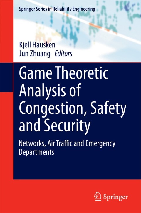 Cover image for book Game Theoretic Analysis of Congestion, Safety and Security