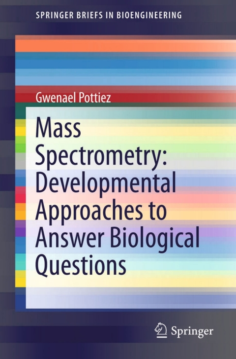 Cover image for book Mass Spectrometry: Developmental Approaches to Answer Biological Questions