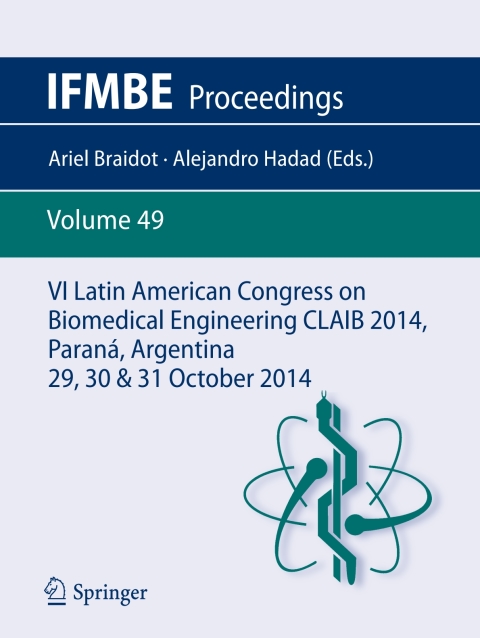 Cover image for book VI Latin American Congress on Biomedical Engineering CLAIB 2014, Paraná, Argentina 29, 30 & 31 October 2014