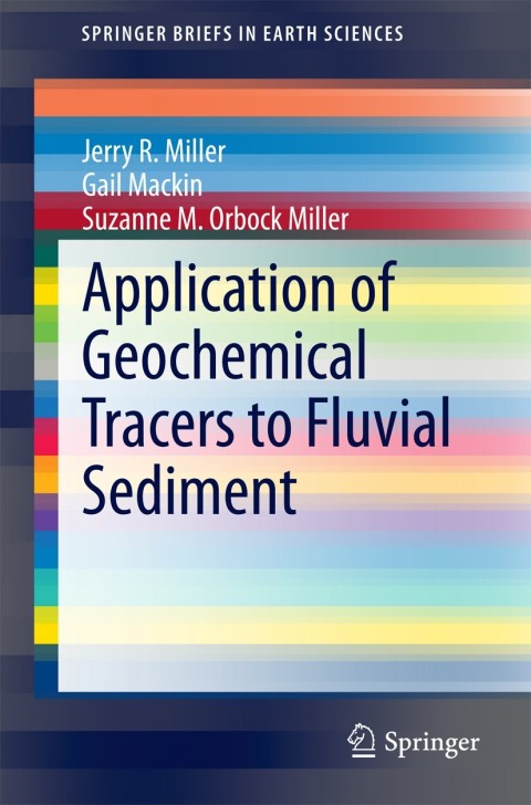 Application of Geochemical Tracers to Fluvial Sediment 