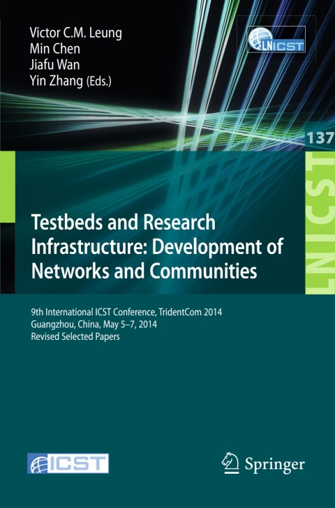 Cover image for book Testbeds and Research Infrastructure: Development of Networks and Communities