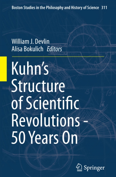 Cover image for book Kuhn’s Structure of Scientific Revolutions - 50 Years On