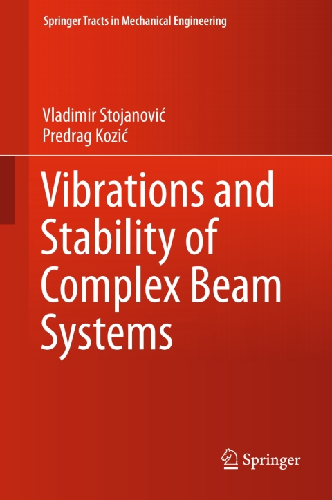 Cover image for book Vibrations and Stability of Complex Beam Systems