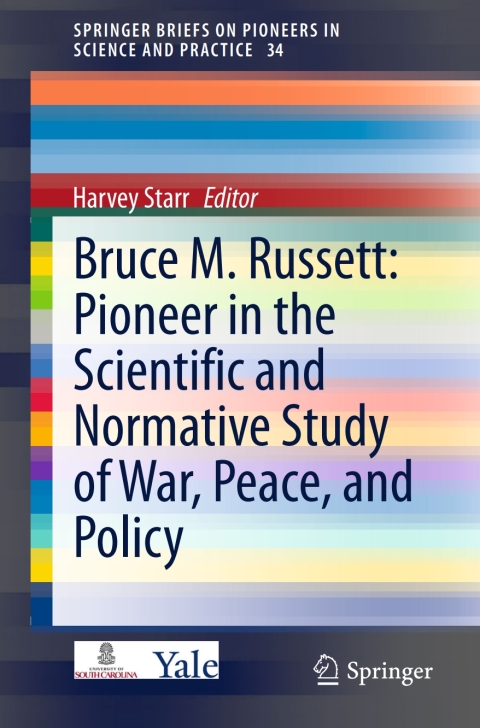 Cover image for book Bruce M. Russett: Pioneer in the Scientific and Normative Study of War, Peace, and Policy