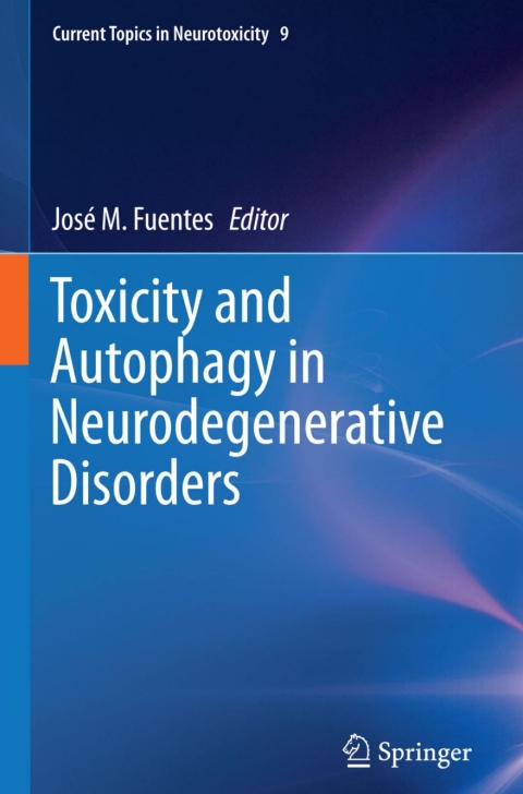 Cover image for book Toxicity and Autophagy in Neurodegenerative Disorders