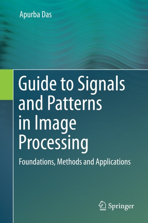 Cover image for book Guide to Signals and Patterns in Image Processing