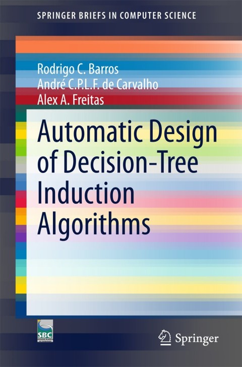 Cover image for book Automatic Design of Decision-Tree Induction Algorithms