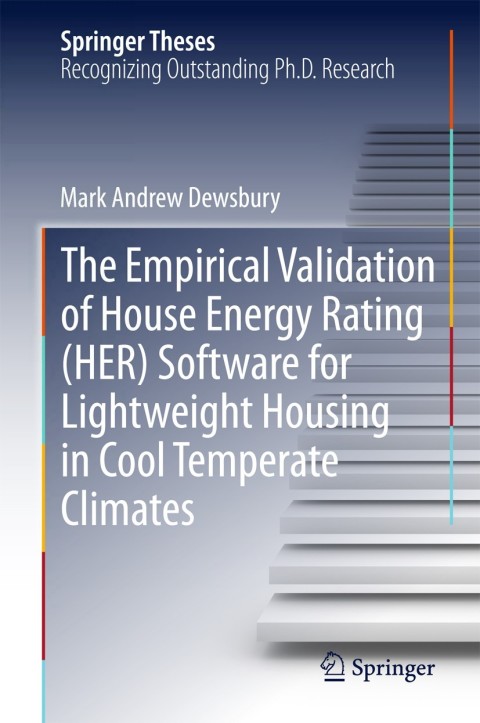 Cover image for book The Empirical Validation of House Energy Rating (HER) Software for Lightweight Housing in Cool Temperate Climates