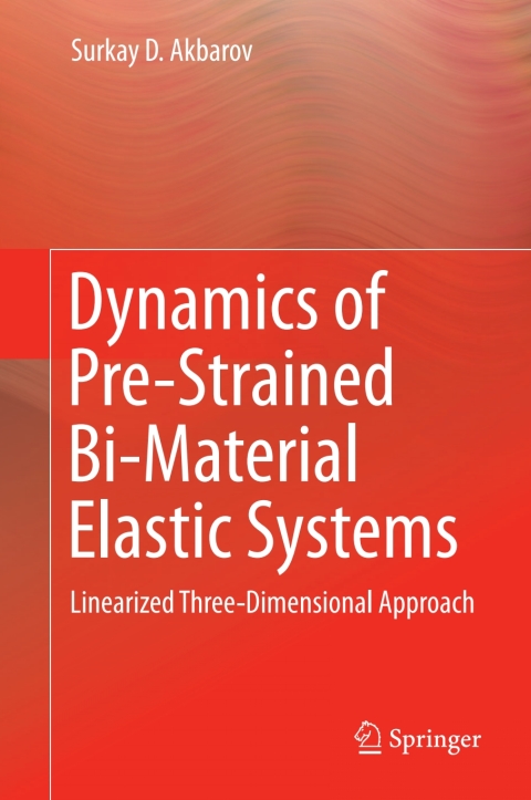 Cover image for book Dynamics of Pre-Strained Bi-Material Elastic Systems