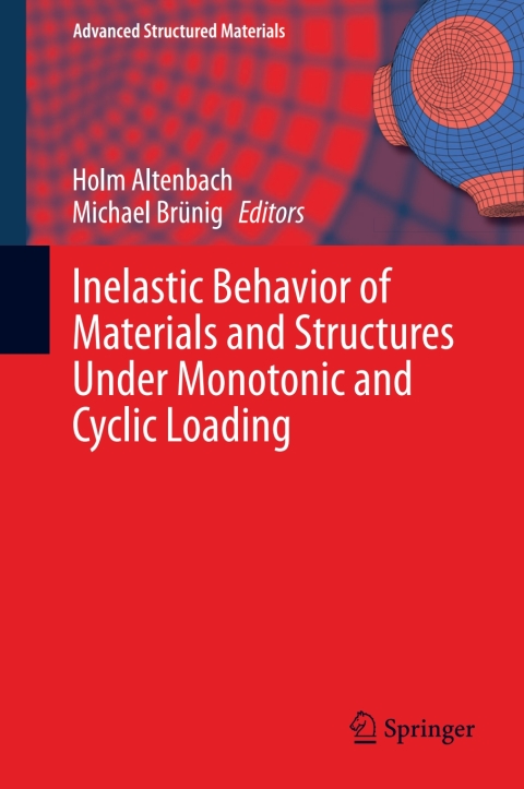 Cover image for book Inelastic Behavior of Materials and Structures Under Monotonic and Cyclic Loading