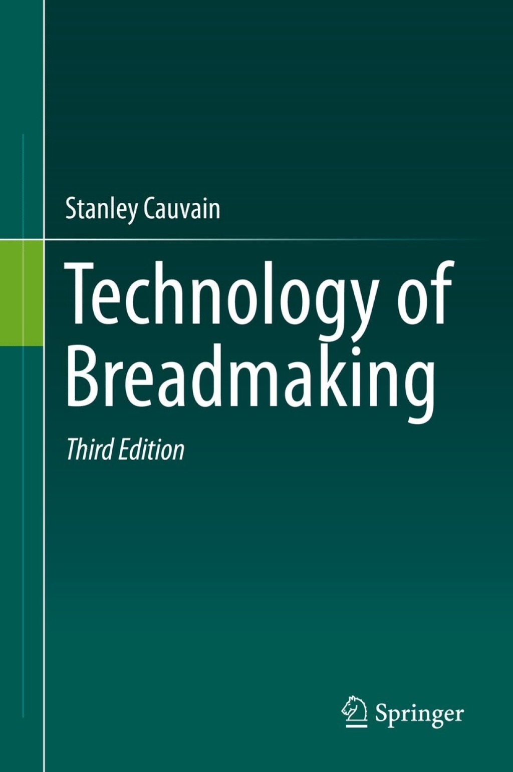 Technology of Breadmaking Stanley Cauvain Author
