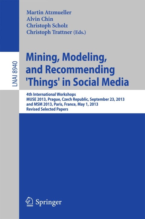 Cover image for book Mining, Modeling, and Recommending 'Things' in Social Media