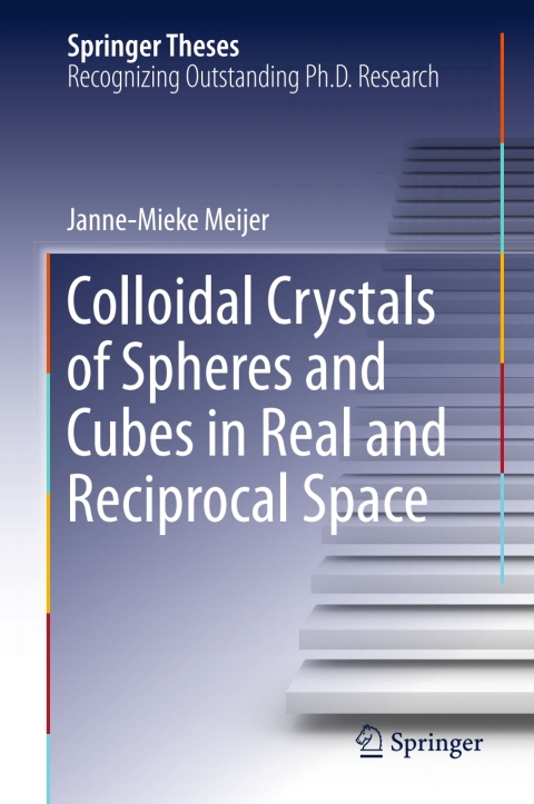 Cover image for book Colloidal Crystals of Spheres and Cubes in Real and Reciprocal Space