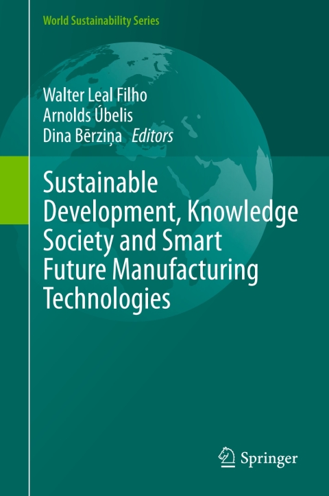Cover image for book Sustainable Development, Knowledge Society and Smart Future Manufacturing Technologies