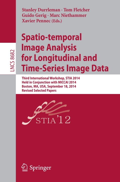 Cover image for book Spatio-temporal Image Analysis for Longitudinal and Time-Series Image Data