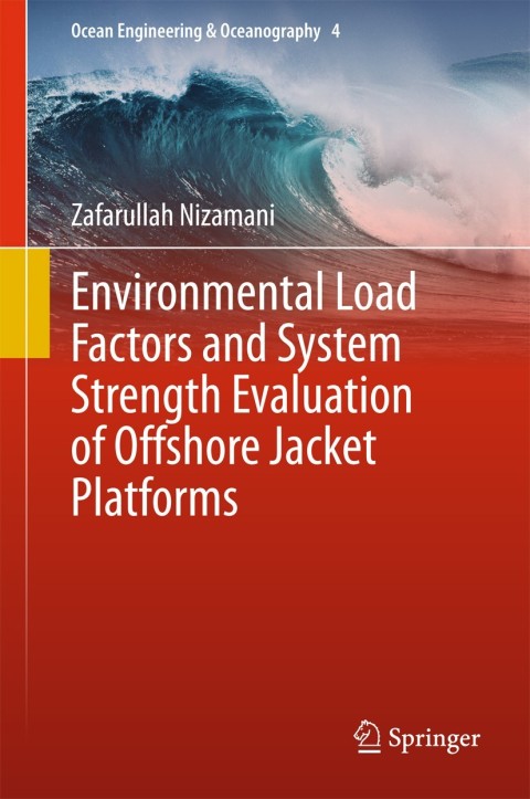 Cover image for book Environmental Load Factors and System Strength Evaluation of Offshore Jacket Platforms