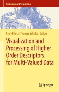 Cover image: Visualization and Processing of Higher Order Descriptors for Multi-Valued Data 9783319150895