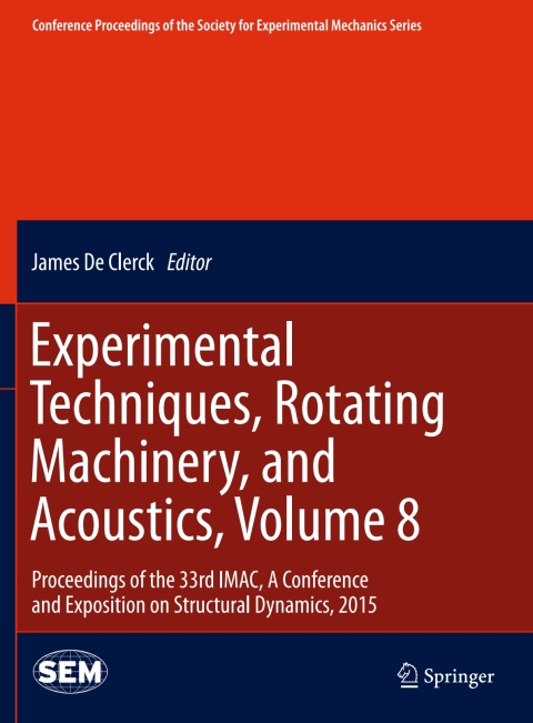 Cover image for book Experimental Techniques, Rotating Machinery, and Acoustics, Volume 8