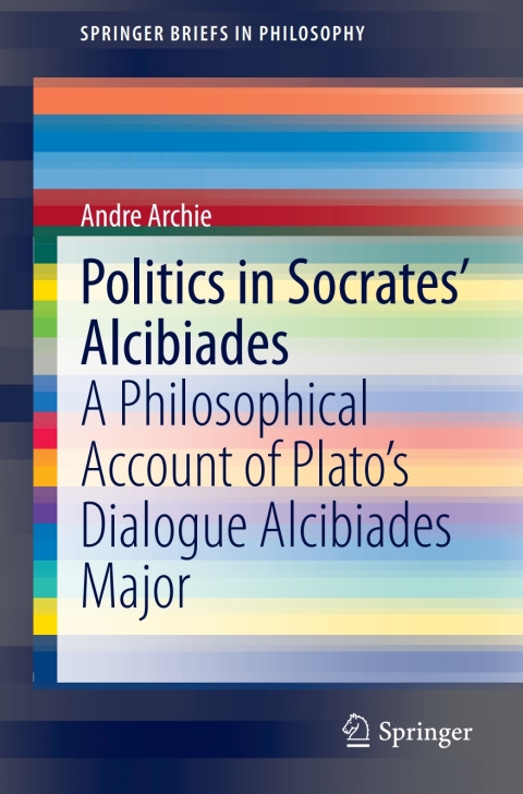 Cover image for book Politics in Socrates' Alcibiades
