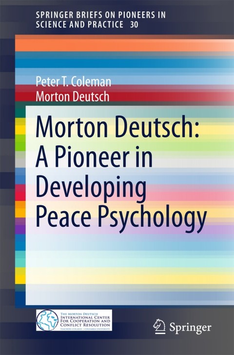 Morton Deutsch: A Pioneer in Developing Peace Psychology 
