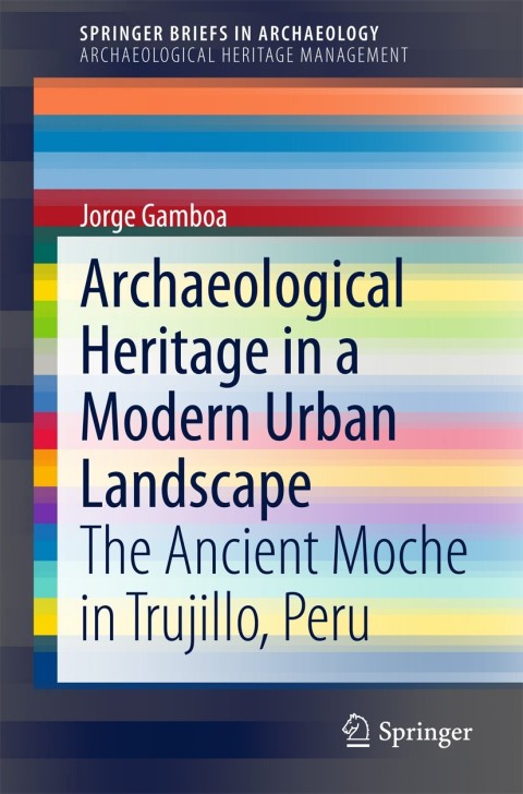 Cover image for book Archaeological Heritage in a Modern Urban Landscape
