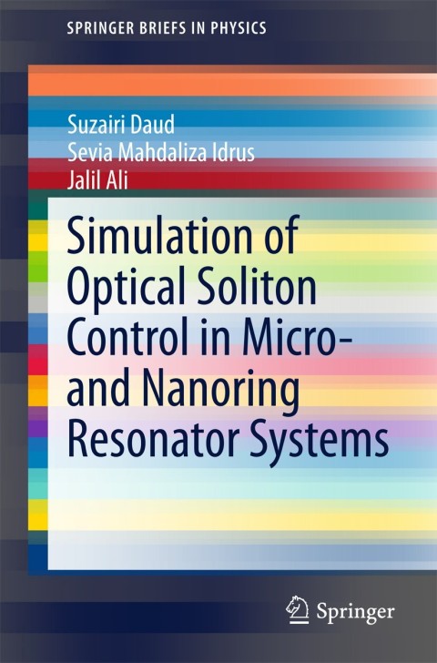 Cover image for book Simulation of Optical Soliton Control in Micro- and Nanoring Resonator Systems