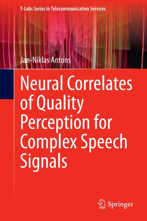 Cover image for book Neural Correlates of Quality Perception for Complex Speech Signals