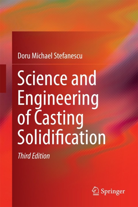 Cover image for book Science and Engineering of Casting Solidification