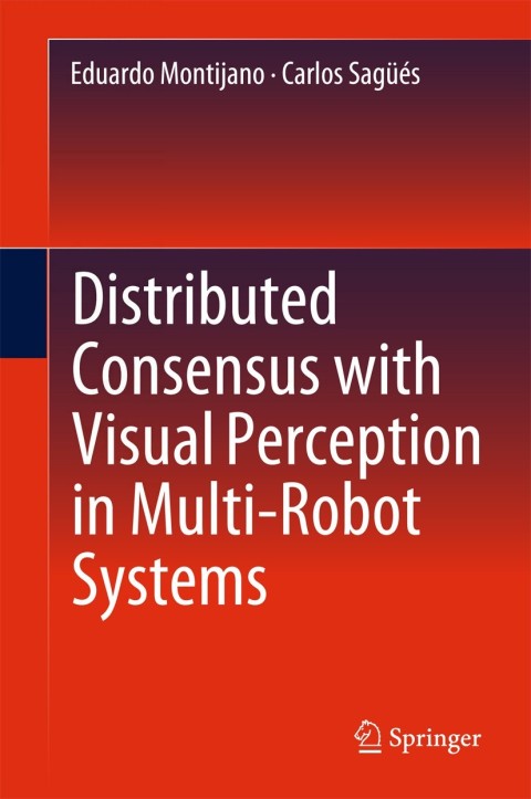 Cover image for book Distributed Consensus with Visual Perception in Multi-Robot Systems