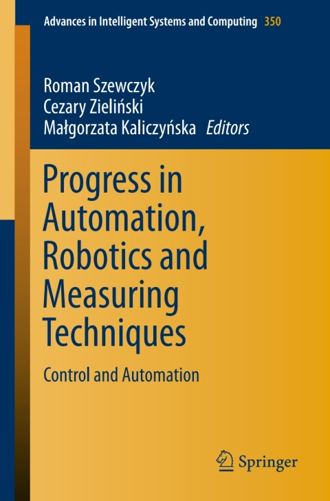 Cover image for book Progress in Automation, Robotics and Measuring Techniques