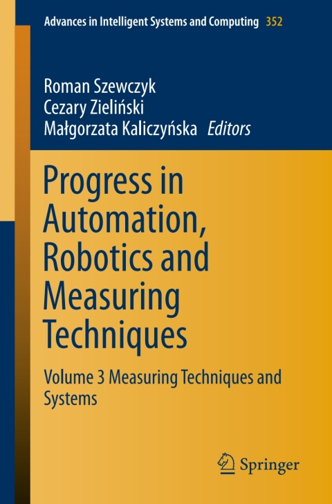 Cover image for book Progress in Automation, Robotics and Measuring Techniques