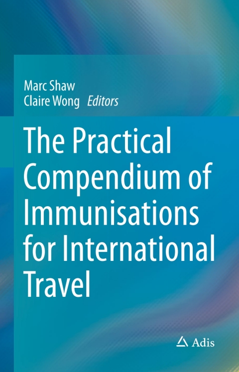 Cover image for book The Practical Compendium of Immunisations for International Travel